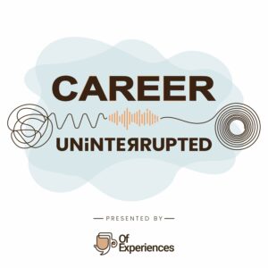 Career Uninterrupted by OfExperiences